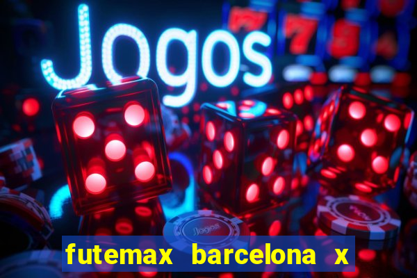 futemax barcelona x real madrid